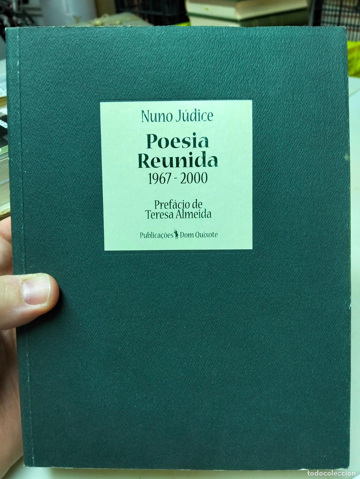 Libros de segunda mano: Poesia Reunida, Nuno Judice, Pub. Don Quixote, 2000 VISITA MI CATALOGO