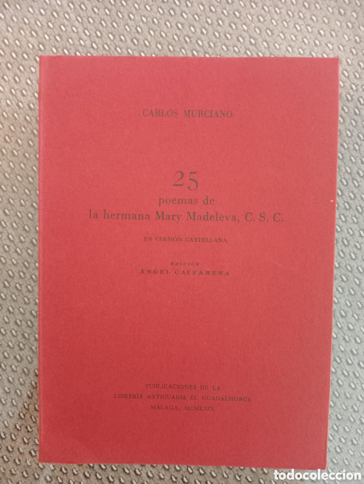 Libros de segunda mano: 25 poemas de la hermana Mary Madeleva / Carlos Murciano. &Aacute;ngel Caffarena, ed