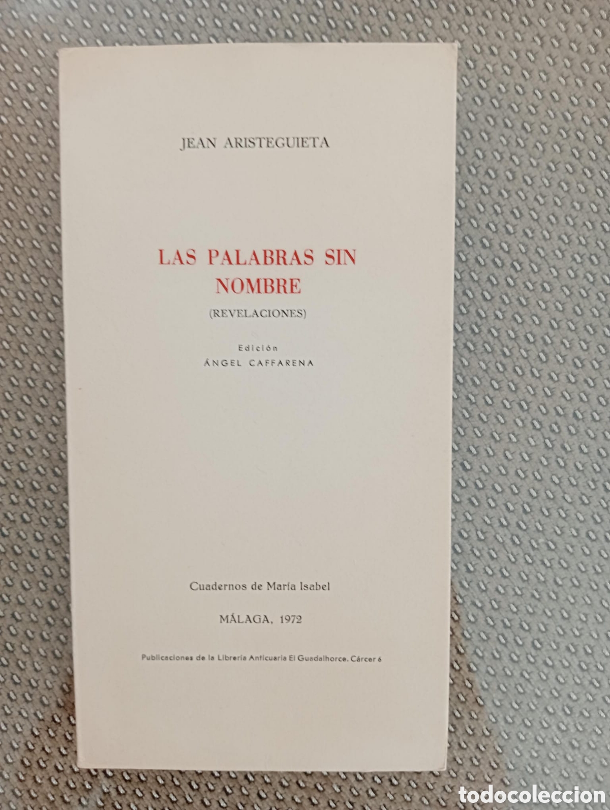 Libros de segunda mano: Las palabras sin nombre. Revelaciones / Jean Aristeguieta. &Aacute;ngel Caffarena, ed