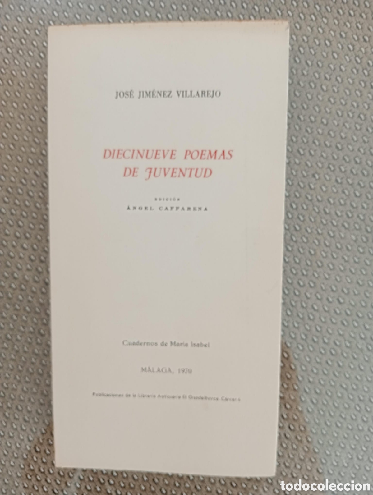 Libros de segunda mano: Diecinueve poemas de juventud / Jos&eacute; Jim&eacute;nez Villarejo. &Aacute;ngel Caffarena