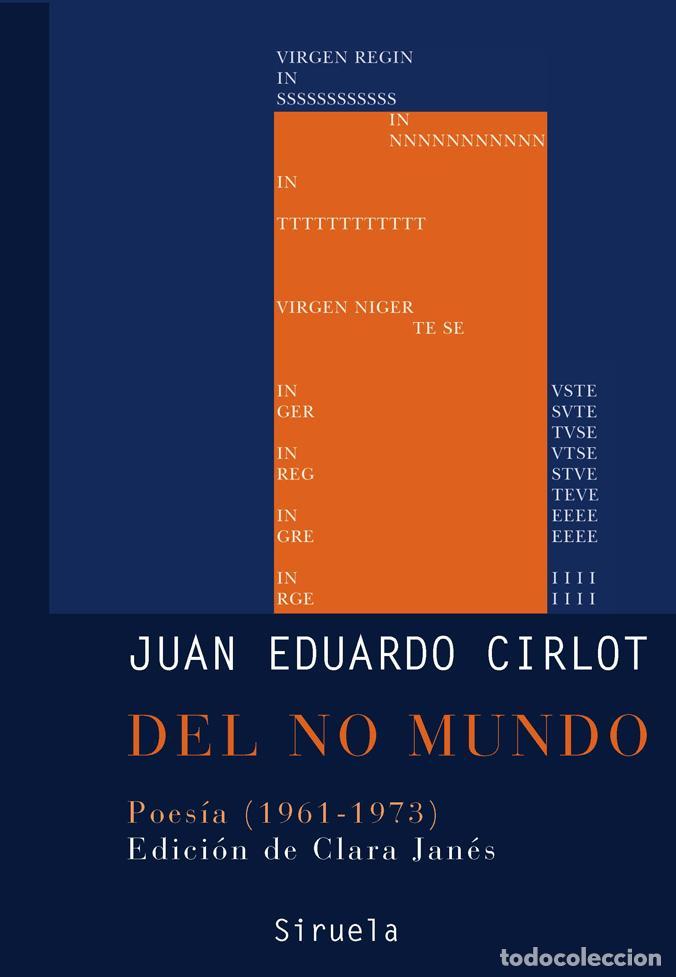 Libros de segunda mano: Del no mundo. Poes&iacute;a (1961-1973). - Cirlot, Juan Eduardo; Jan&eacute;s, Clara.