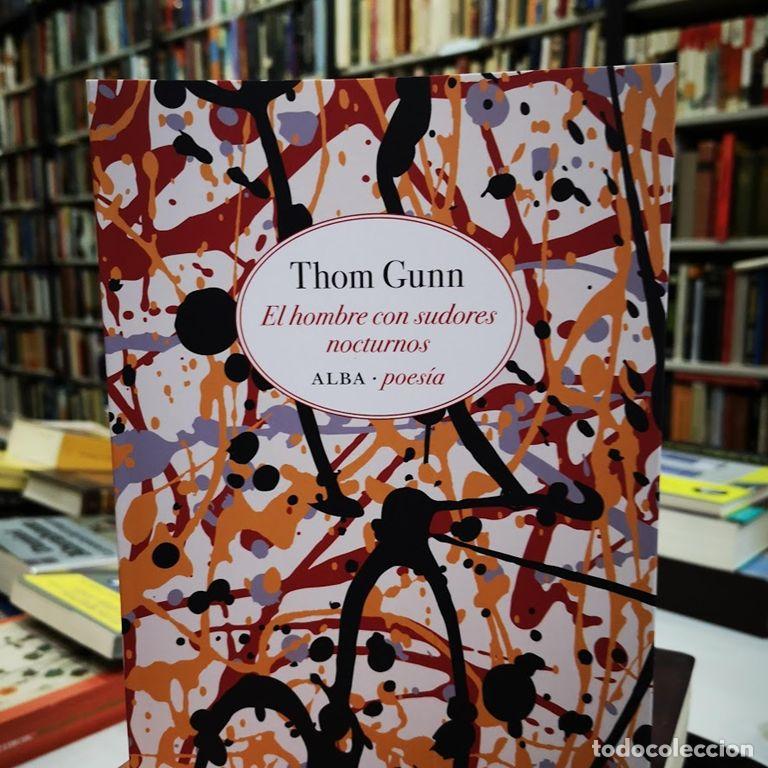 Libros de segunda mano: El hombre con sudores nocturnos. - Gunn, Thom.