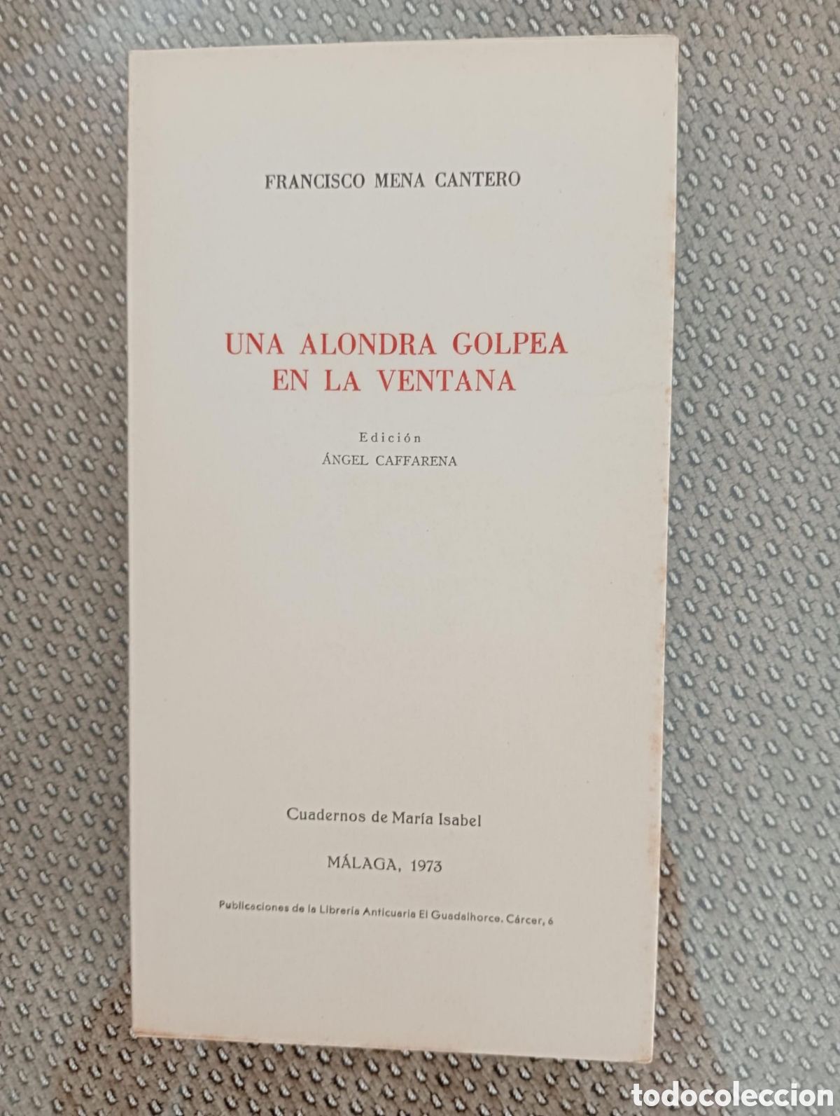 Libros de segunda mano: Una alondra golpea en la ventana / Francisco Mena Cantero. &Aacute;ngel Caffarena