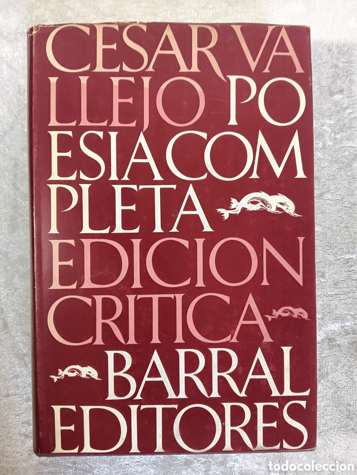 Libros de segunda mano: C&Eacute;SAR VALLEJO, POES&Iacute;A COMPLETA, PRIMERA EDICI&Oacute;N, EDICI&Oacute;N CR&Iacute;TICA, BARRAL EDITORES, BUEN ESTADO
