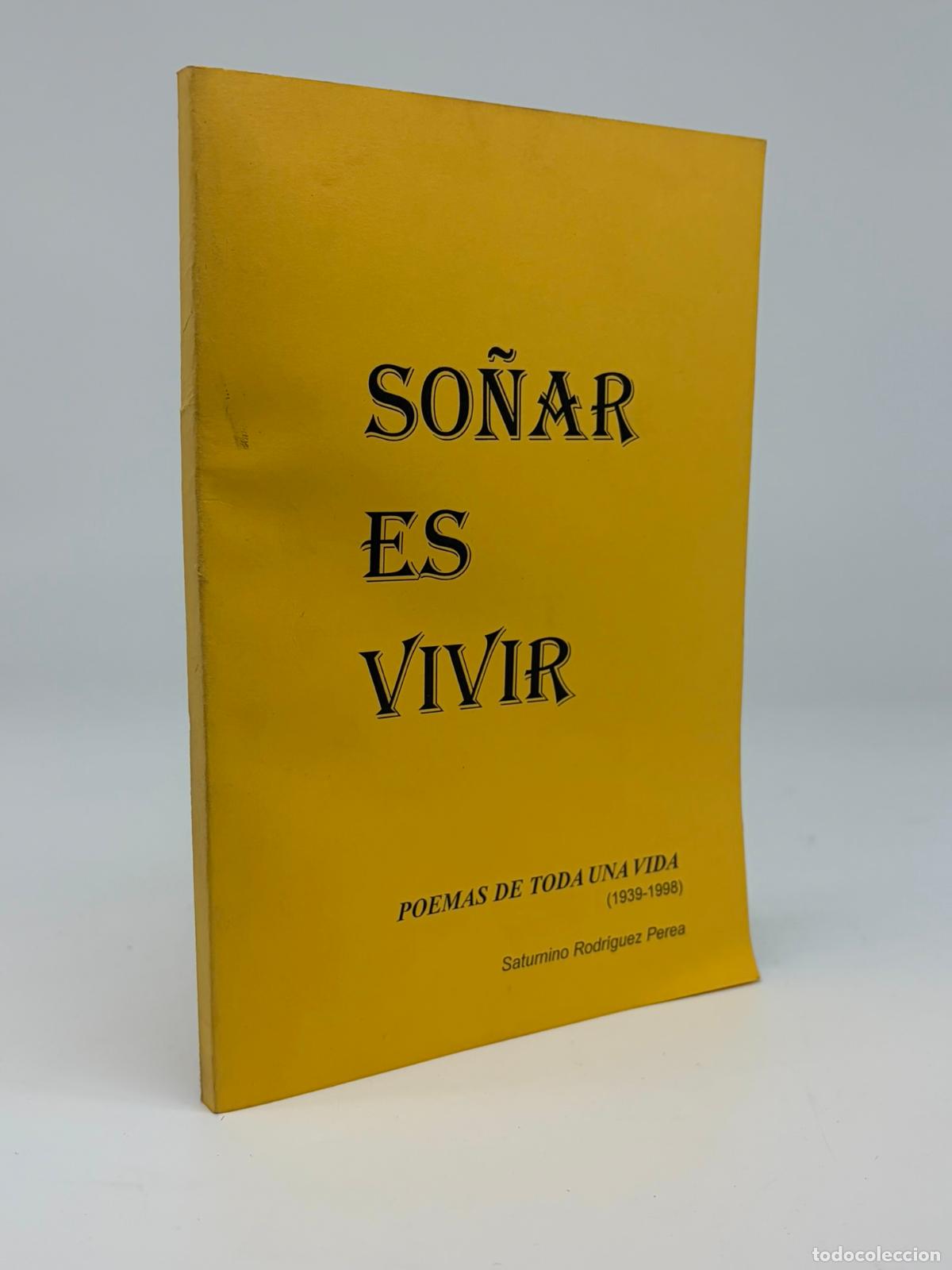 Libros de segunda mano: So&ntilde;ar es vivir. Saturnino Rodr&iacute;guez Perea