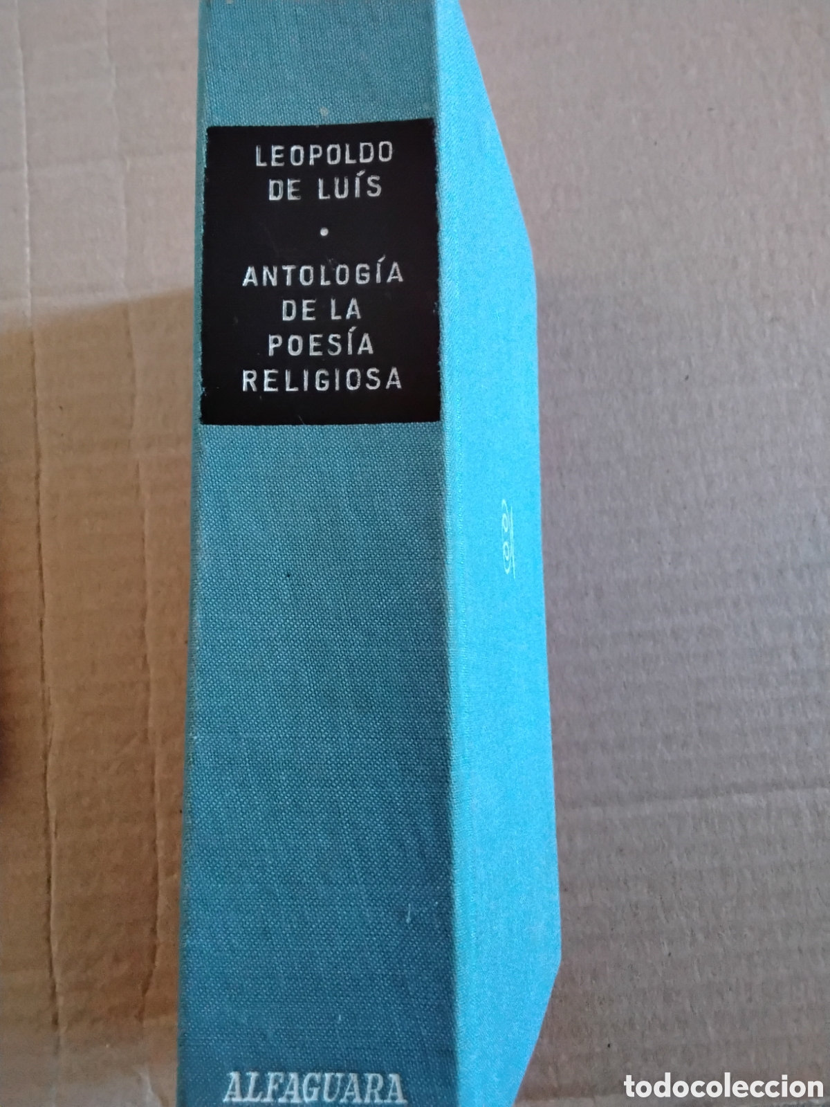Libros de segunda mano: ANTOLOG&Iacute;A DE LA POES&Iacute;A RELIGIOSA. LEOPOLDO DE LUIS (1939-1964)