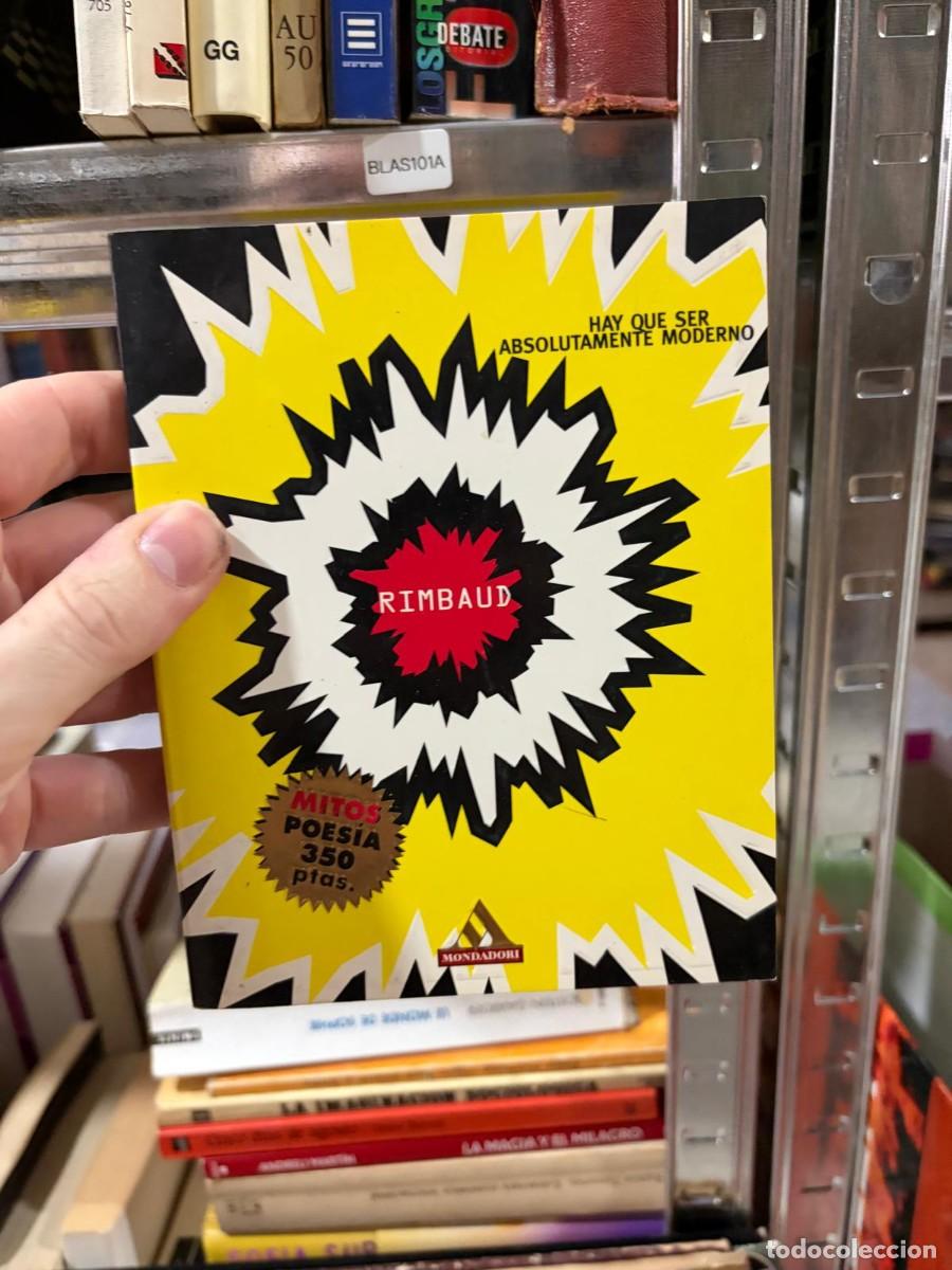 Libros de segunda mano: BLAS101A &mdash; Hay que ser absolutamente moderno &mdash; Rimbaud &mdash; Mondadori