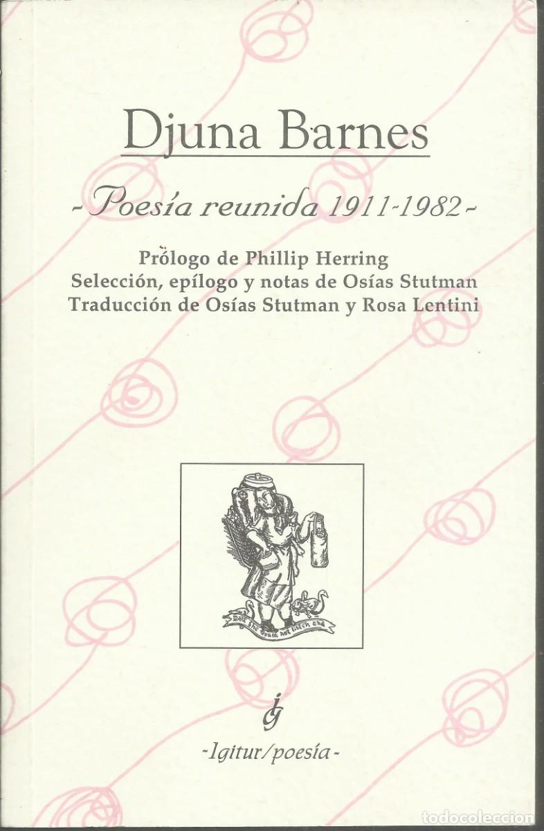 Libros de segunda mano: Djuna Barnes. Poes&iacute;a reunida 1911 - 1982. Edita Igitur 2004