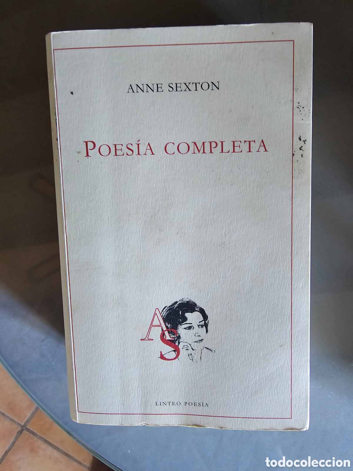 Libros de segunda mano: ANNE SEXTON Poes&iacute;a completa