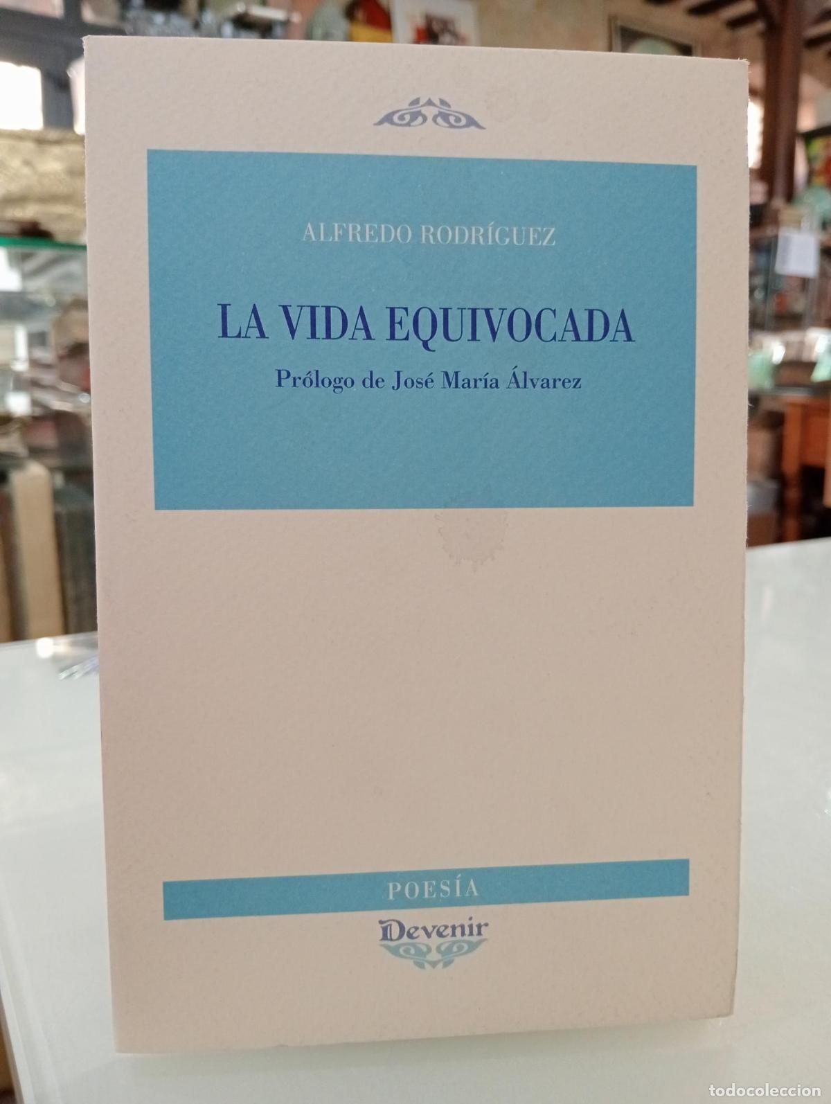 Libros de segunda mano: La vida equivocada - Alfredo Rodr&iacute;guez Dom&iacute;nguez