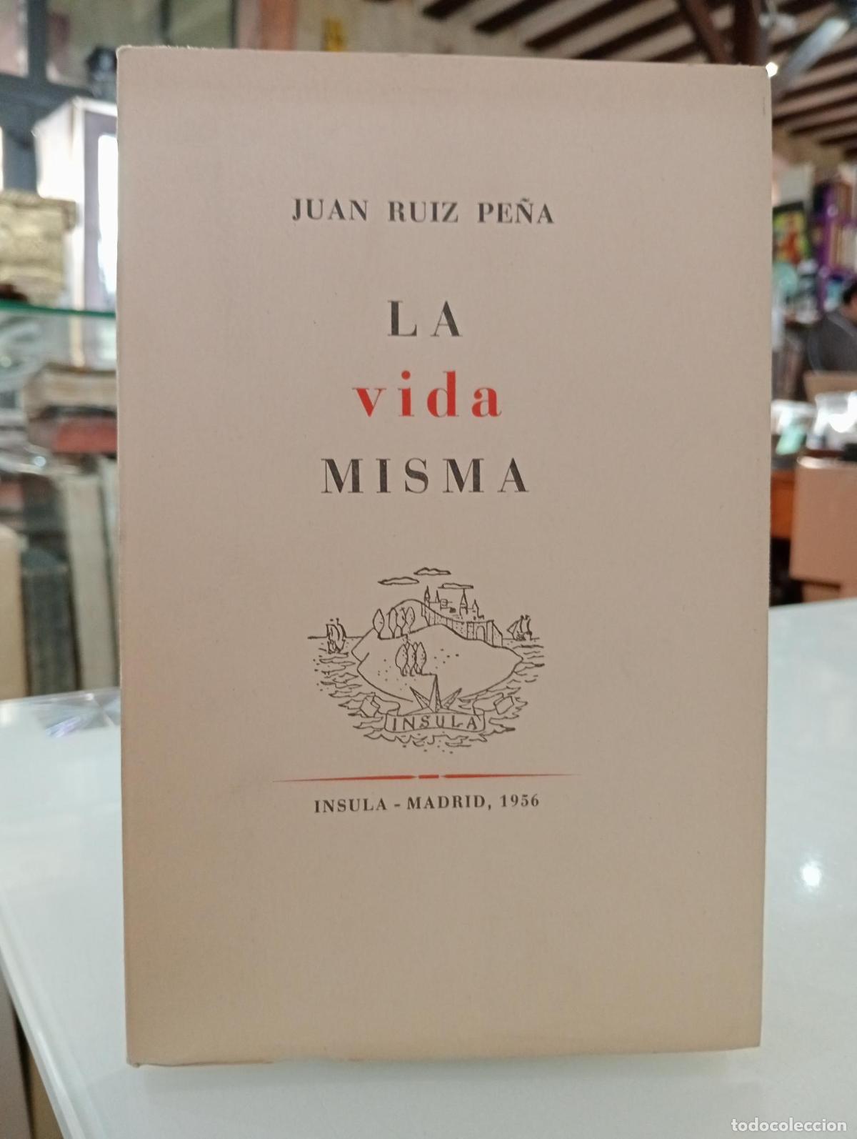 Libros de segunda mano: La vida misma - Ruiz Pe&ntilde;a, Juan.