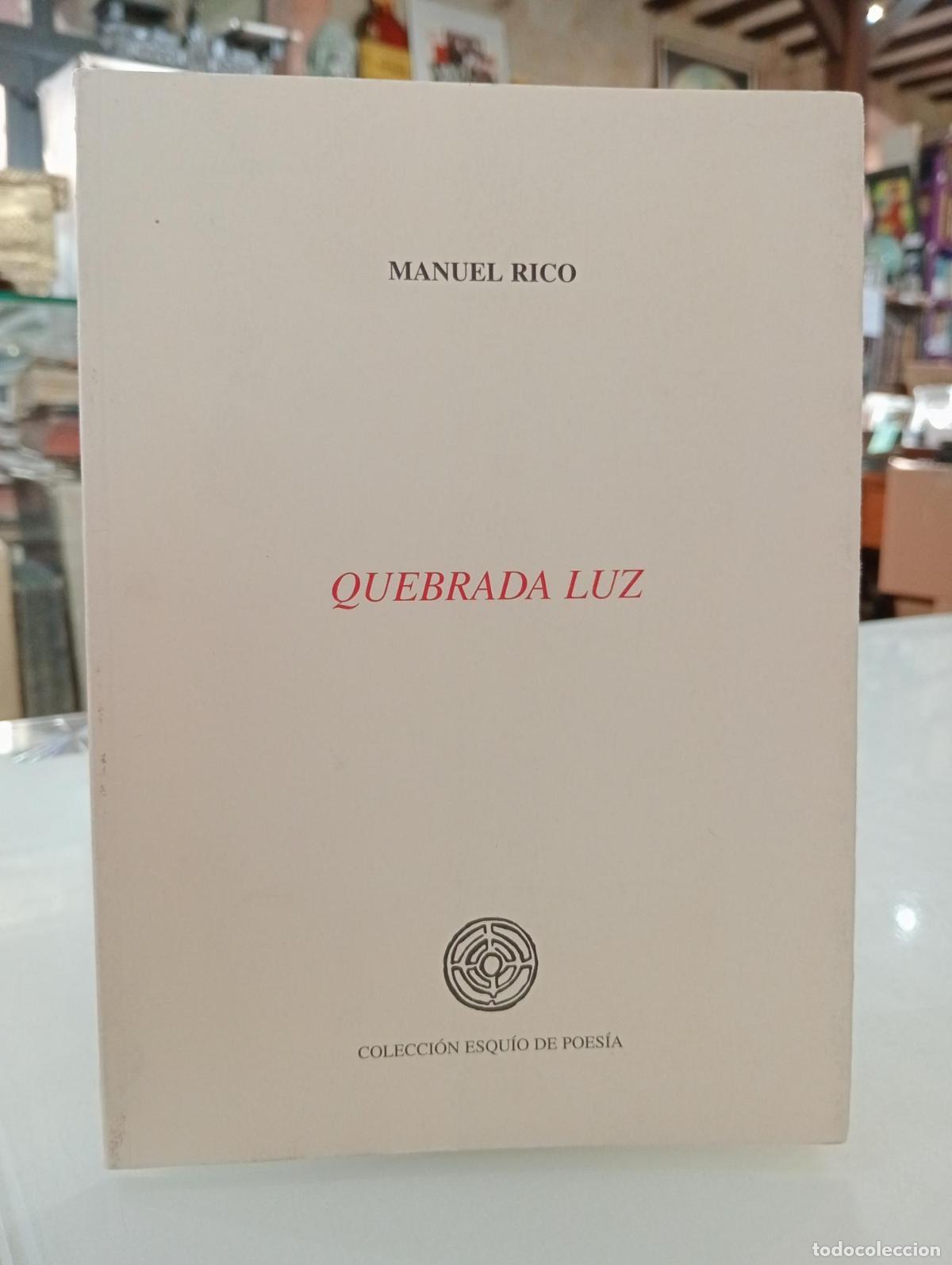 Libros de segunda mano: Quebrada luz - Rico, Manuel.