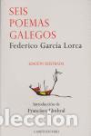 Libros de segunda mano: Seis poemas galegos. - Garc&iacute;a Lorca, Federico.