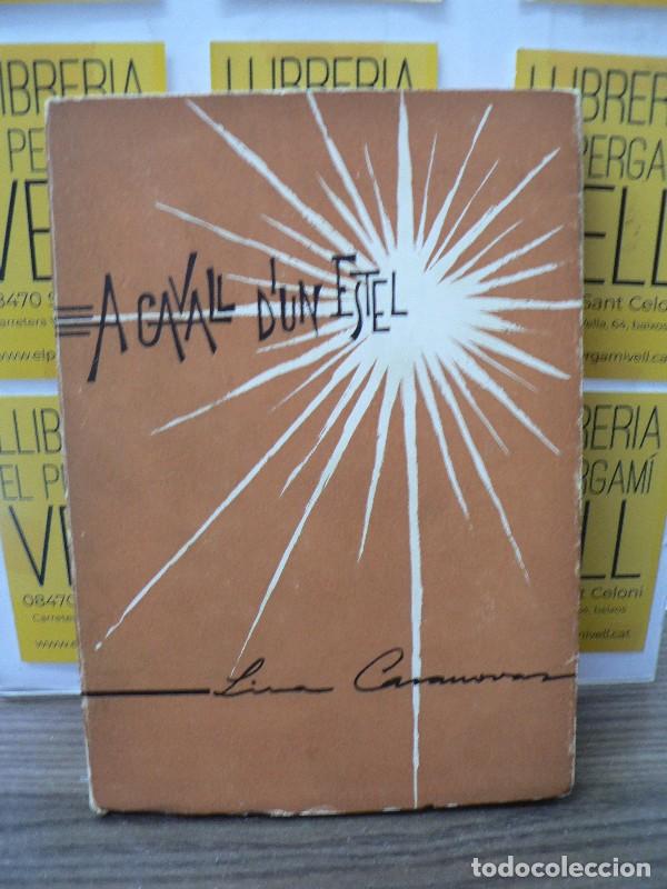 Libros de segunda mano: A cavall d'un estel - Lina Casanovas - Auto Edicions - 1966, 1&ordf; ed.