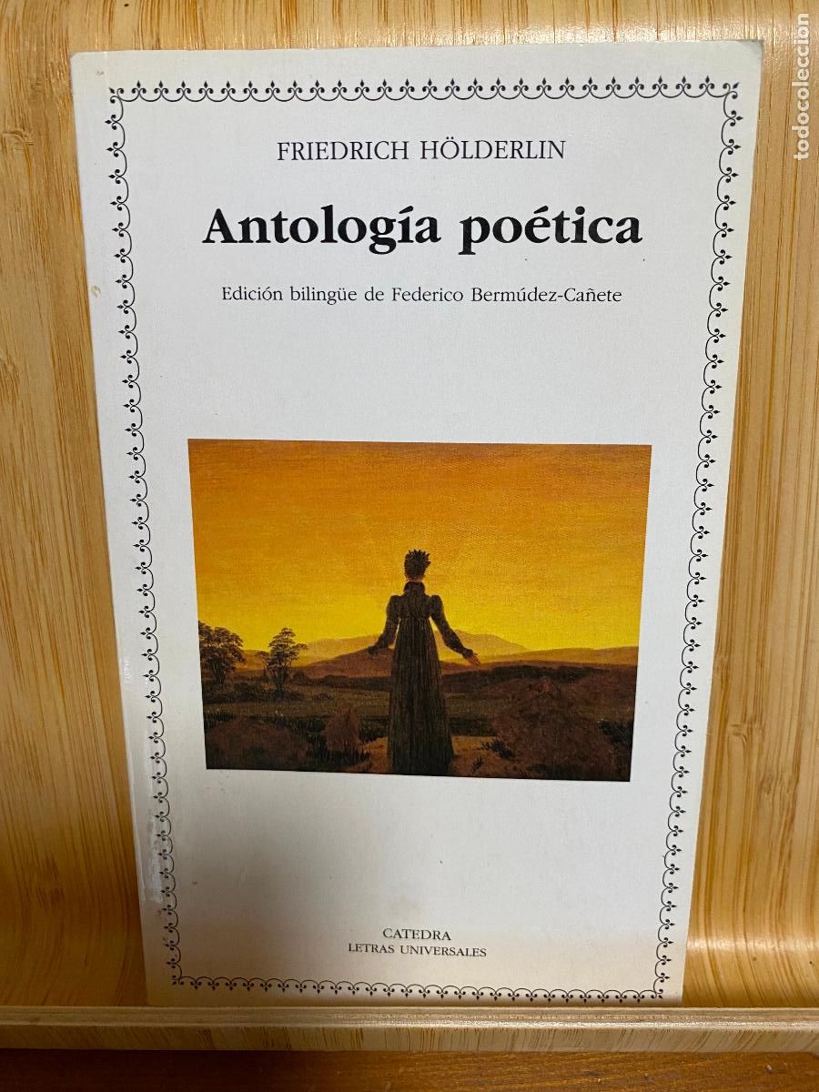 Libros de segunda mano: ANTOLOG&Iacute;A PO&Eacute;TICA. FRIEDRICH HOLDERLIN. EDITORIAL C&Aacute;TEDRA. LETRAS UNIVERSALES N&ordm; 326