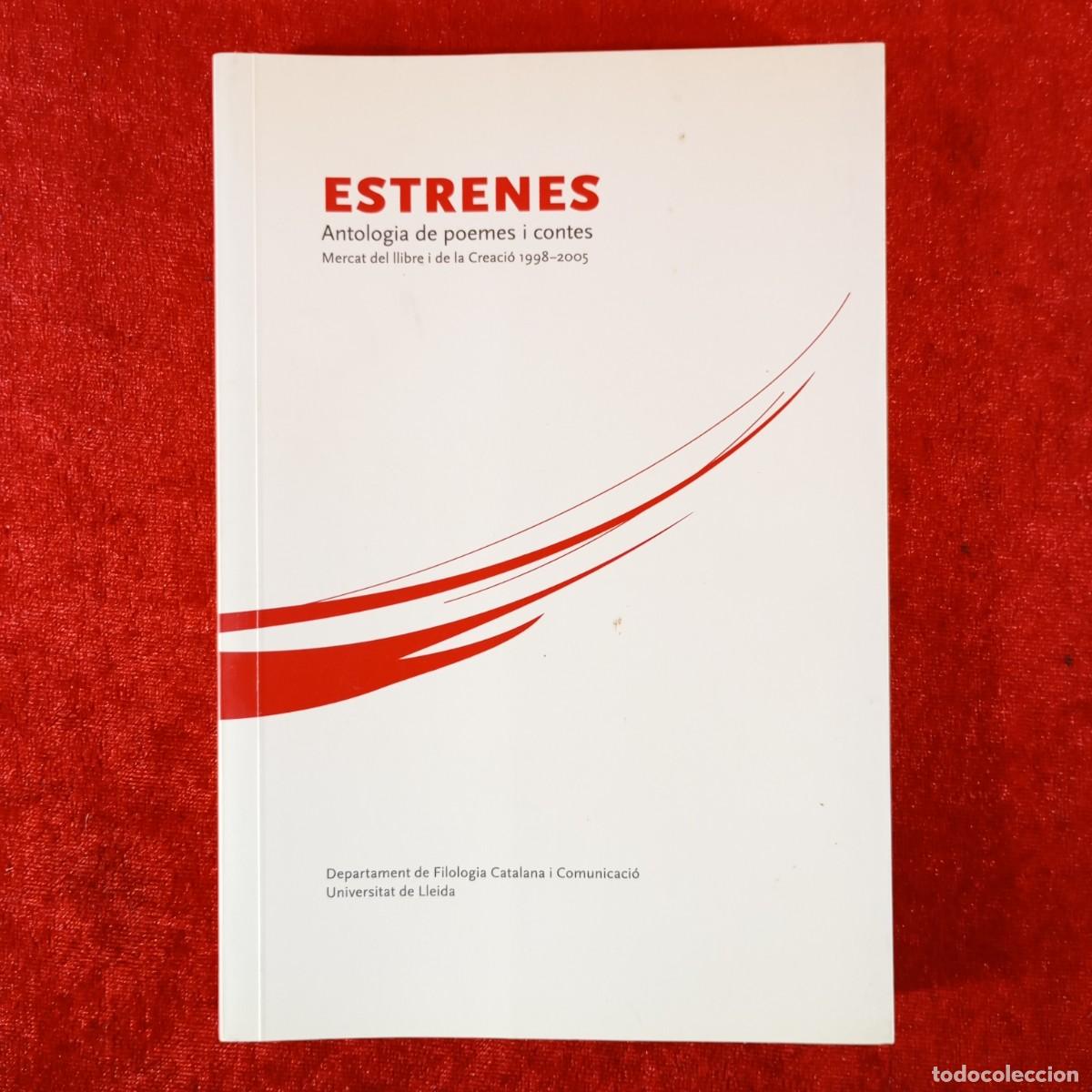 Libros de segunda mano: ESTRENES - ANTOLOGIA DE POEMES I CONTES - MERCAT DEL LLIBRE I DE LA CREACI&Oacute; 1998-2005 / 6623