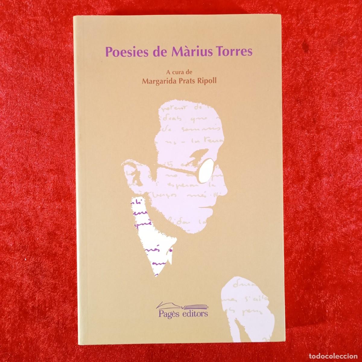 Libros de segunda mano: POESIES DE M&Agrave;RIUS TORRES - MARGARIDA PRATS RIPOLL - PAG&Egrave;S EDITORS / 6634