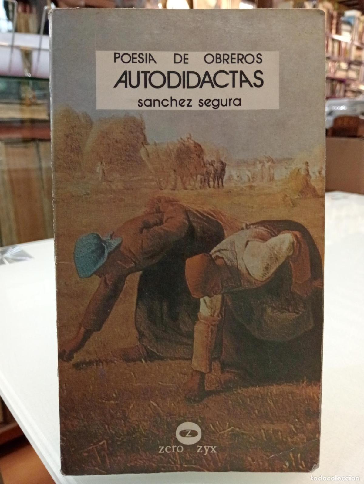 Gebrauchte B&uuml;cher: Poes&iacute;a de obreros autodidactas. - S&aacute;nchez Segura.