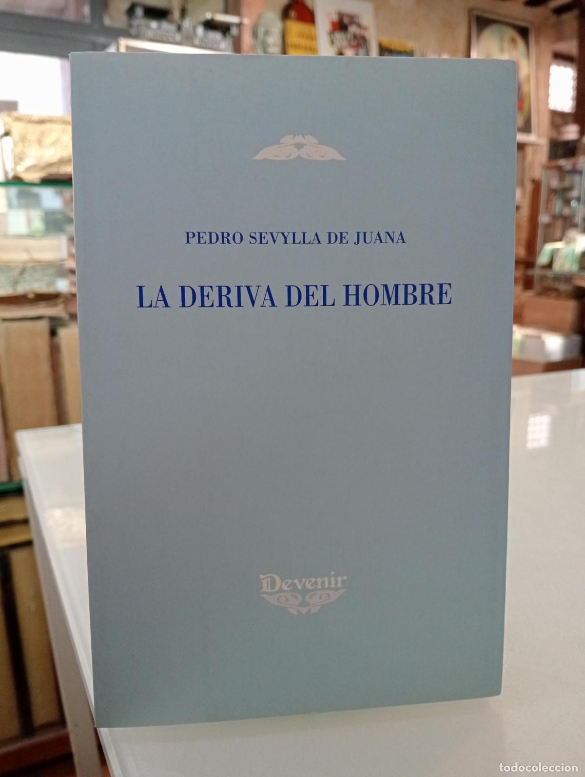 Libros de segunda mano: La deriva del hombre - Sevylla de Juana, Pedro.