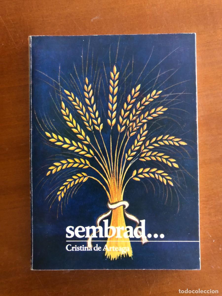 Libros de segunda mano: Sembrad.. Cristina de Arteaga