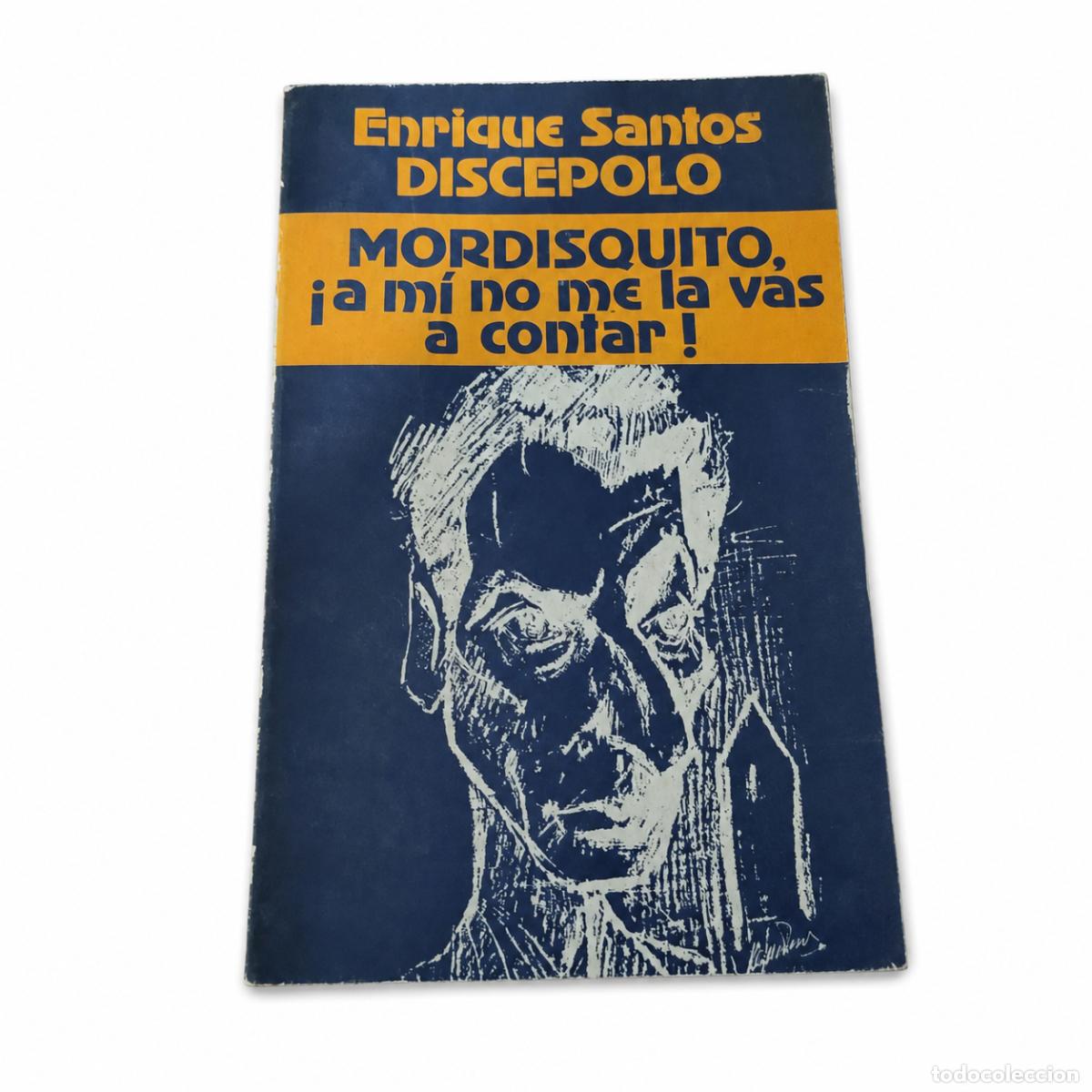Libros de segunda mano: ENRIQUE SANTOS DISC&Eacute;POLO &ndash; MORDISQUITO, &iexcl;A M&Iacute; NO ME LA VAS A CONTAR! &ndash; LM