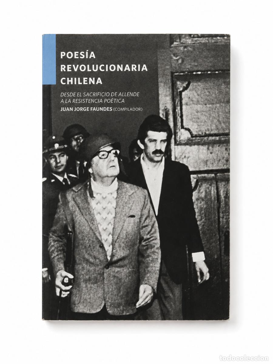 Libros de segunda mano: POES&Iacute;A REVOLUCIONARIA CHILENA. DESDE EL SACRIFICIO DE ALLENDE A LA RESISTENCIA PO&Eacute;TICA &ndash; LM