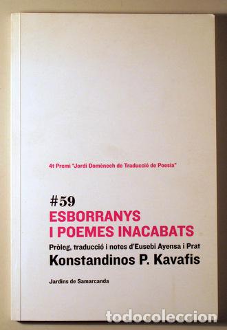 Livres d'occasion: KAVAFIS, Konstandinos P. - #59. ESBORRANYS I POEMES INACABATS - Barcelona 2011 - 1&ordf; edici&oacute;