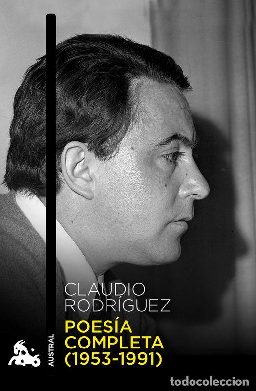 Libros de segunda mano: Poes&iacute;a completa (1953-1991). - Rodr&iacute;guez, Claudio.