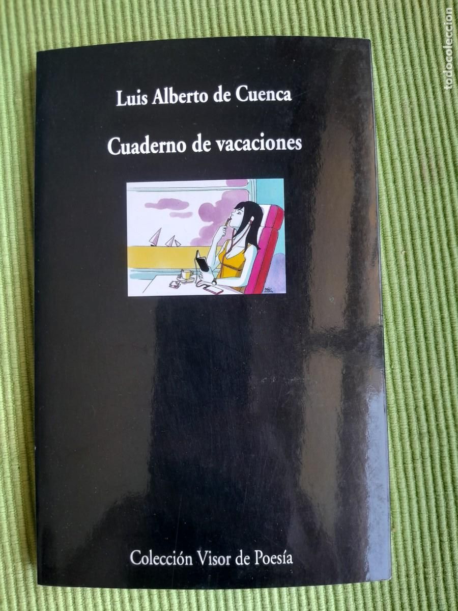Libros de segunda mano: CUADERNO DE VACACIONES. LUIS ALBERTO DE CUENCA. VISOR 2015