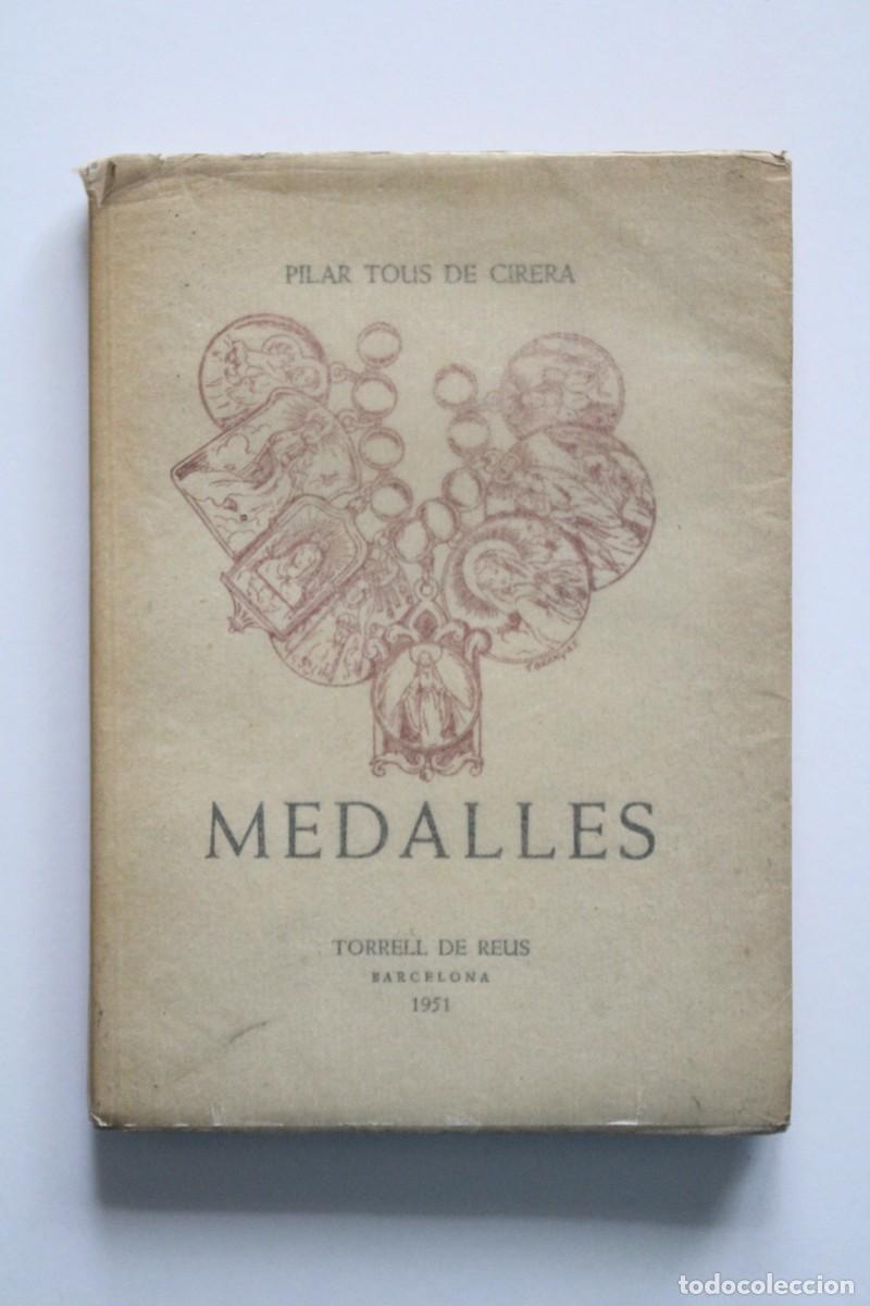 Libros de segunda mano: Pilar Tous de Cirera - Medalles - Torrell de Reus Barcelona 1951 FIRMADO