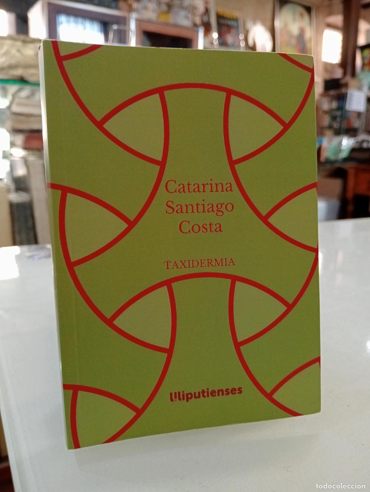 Libri di seconda mano: Taxidermia - Santiago Costa, Catarina.