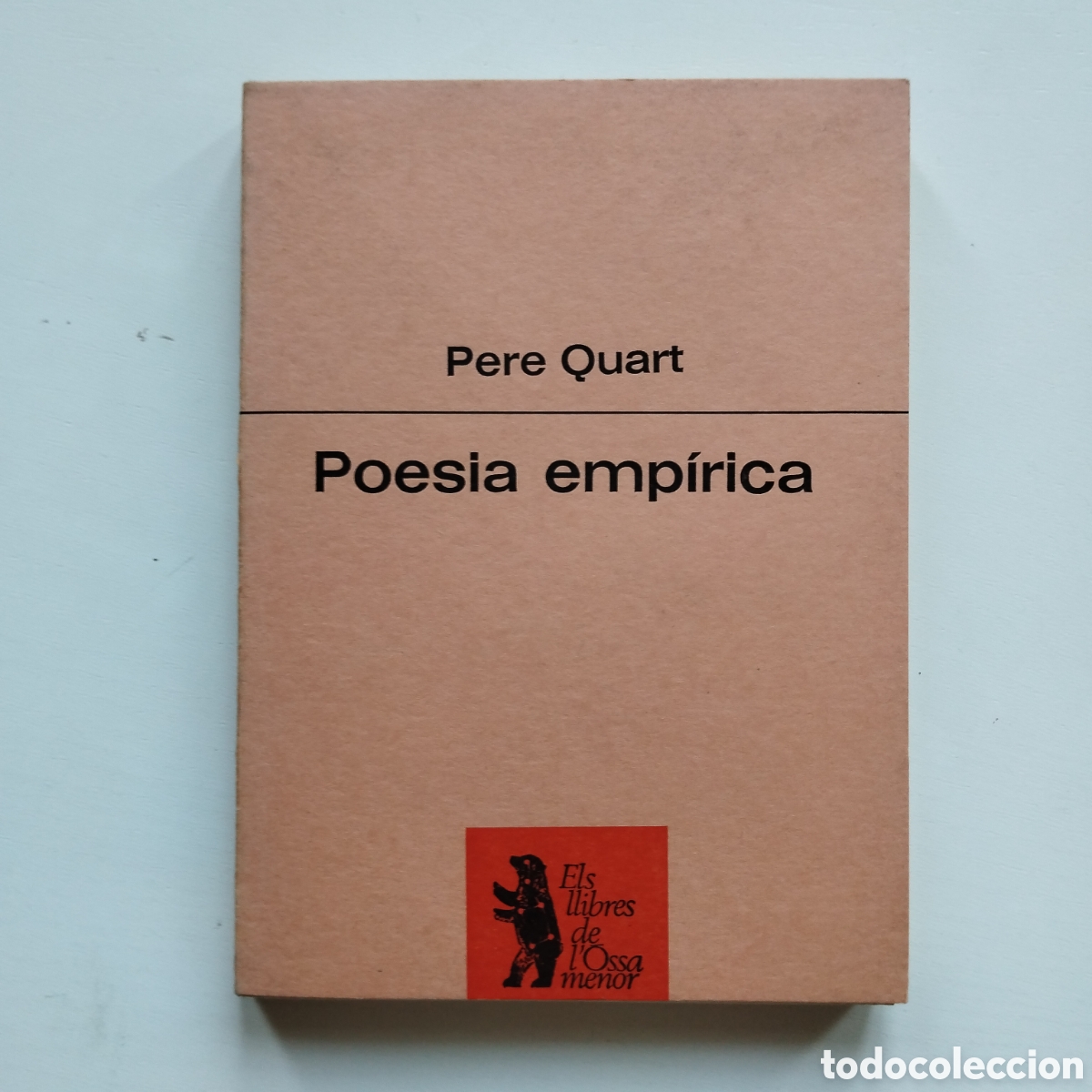 Libros de segunda mano: PERE QUART POESIA EMP&Iacute;RICA EDICIONS PROA ELS LLIBRES DE L'&Oacute;SSA MENOR 1981 PRIMERA EDICI&Oacute;