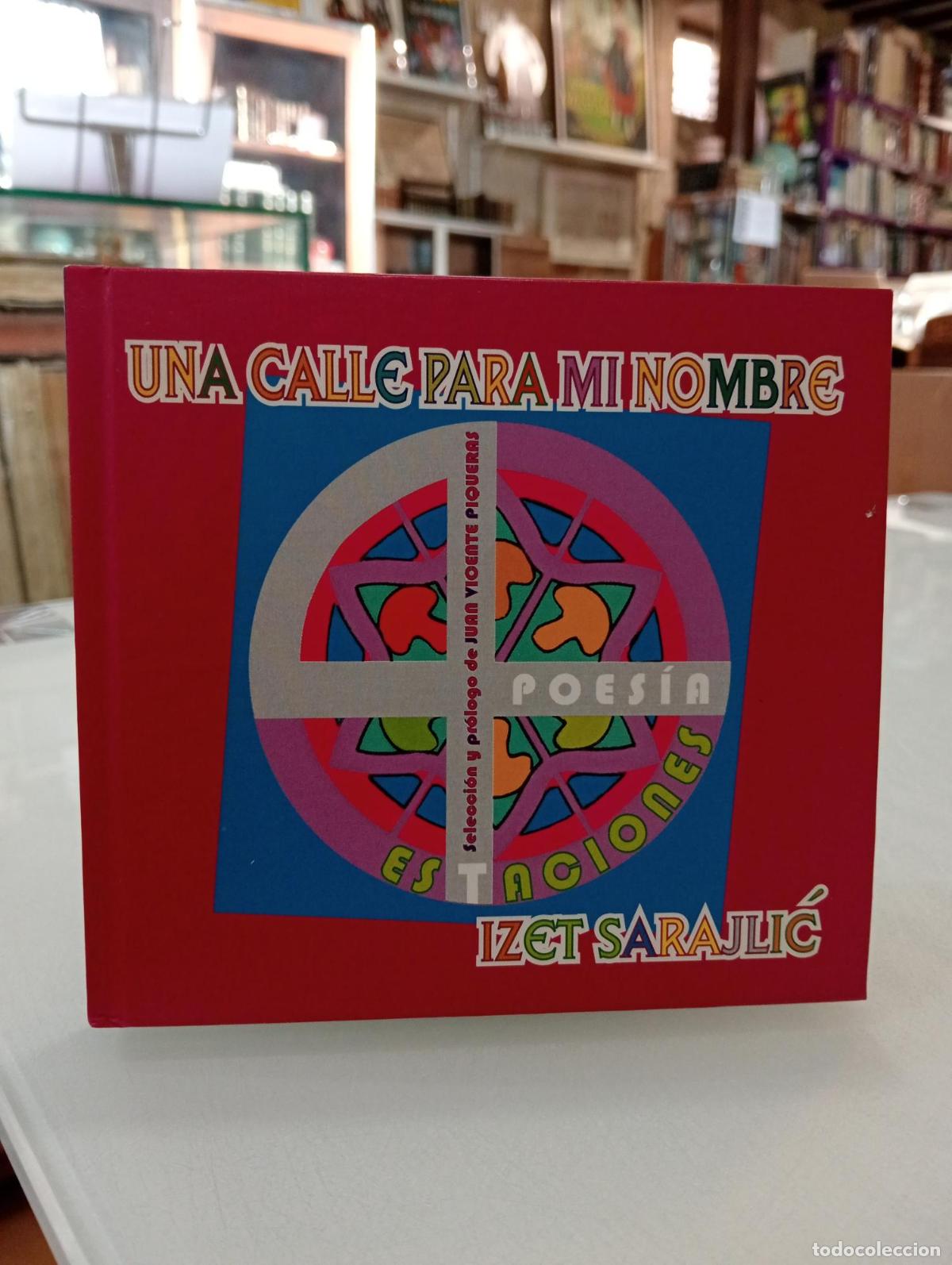 Libros de segunda mano: Una calle para mi nombre - Izet Sarajlic