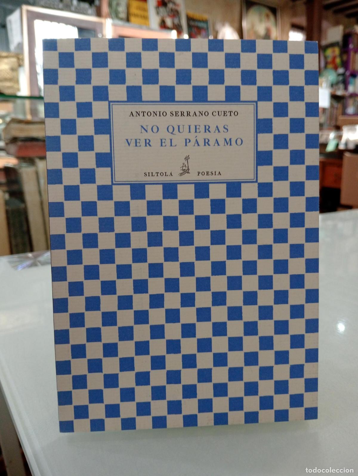 Libros de segunda mano: No quieras ver el p&aacute;ramo - Serrano Cueto, Antonio.