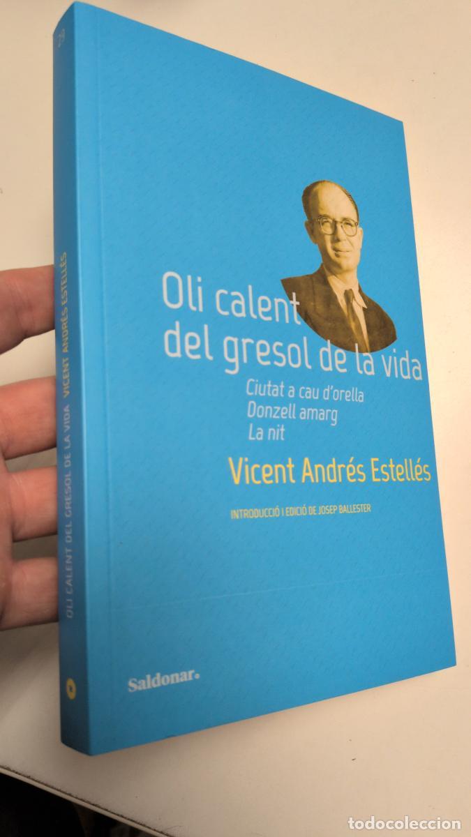 Libros de segunda mano: Oli calent del gresol de la vida - Vicent Andr&eacute;s Estell&eacute;s