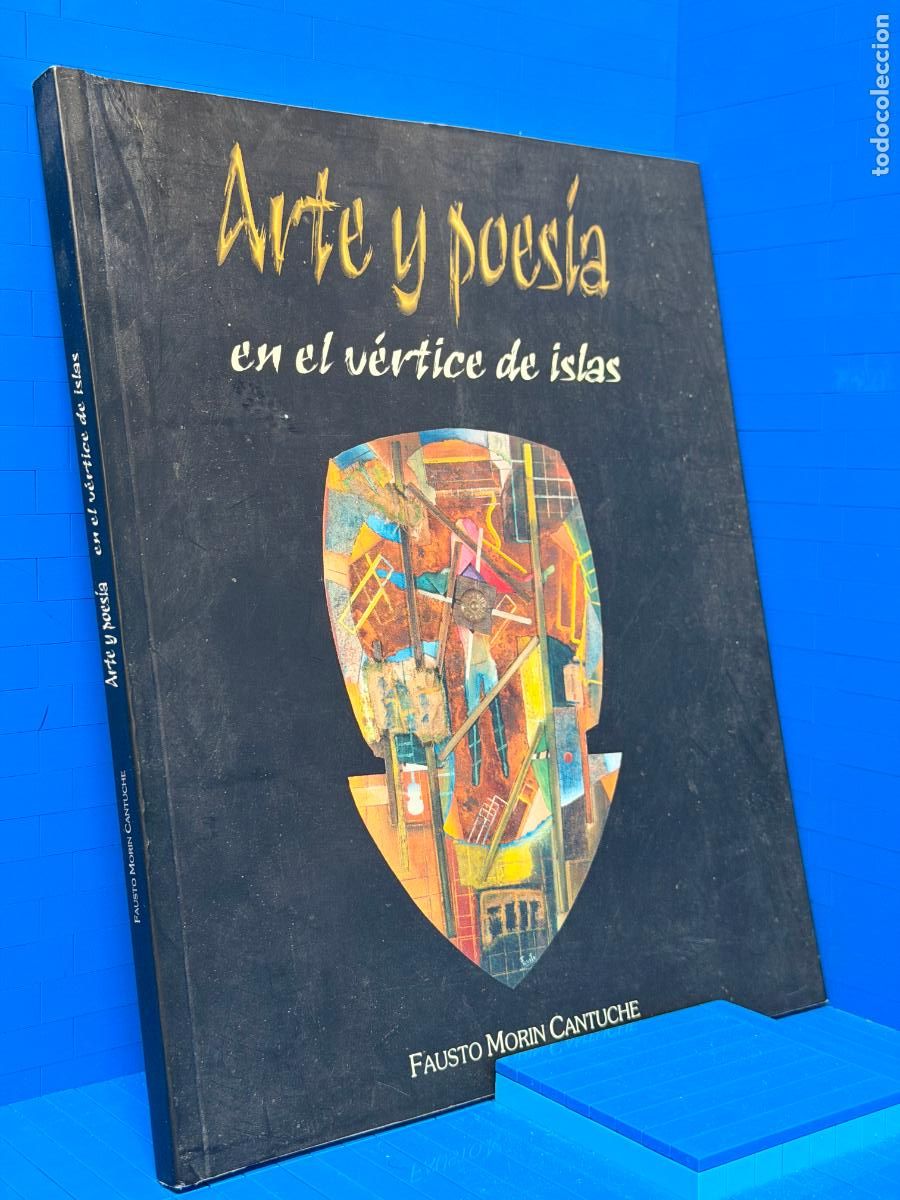 Libros de segunda mano: ARTE Y POESIA EN EL VERTICE DE ISLAS - FAUSTO MORIN CANTUCHE