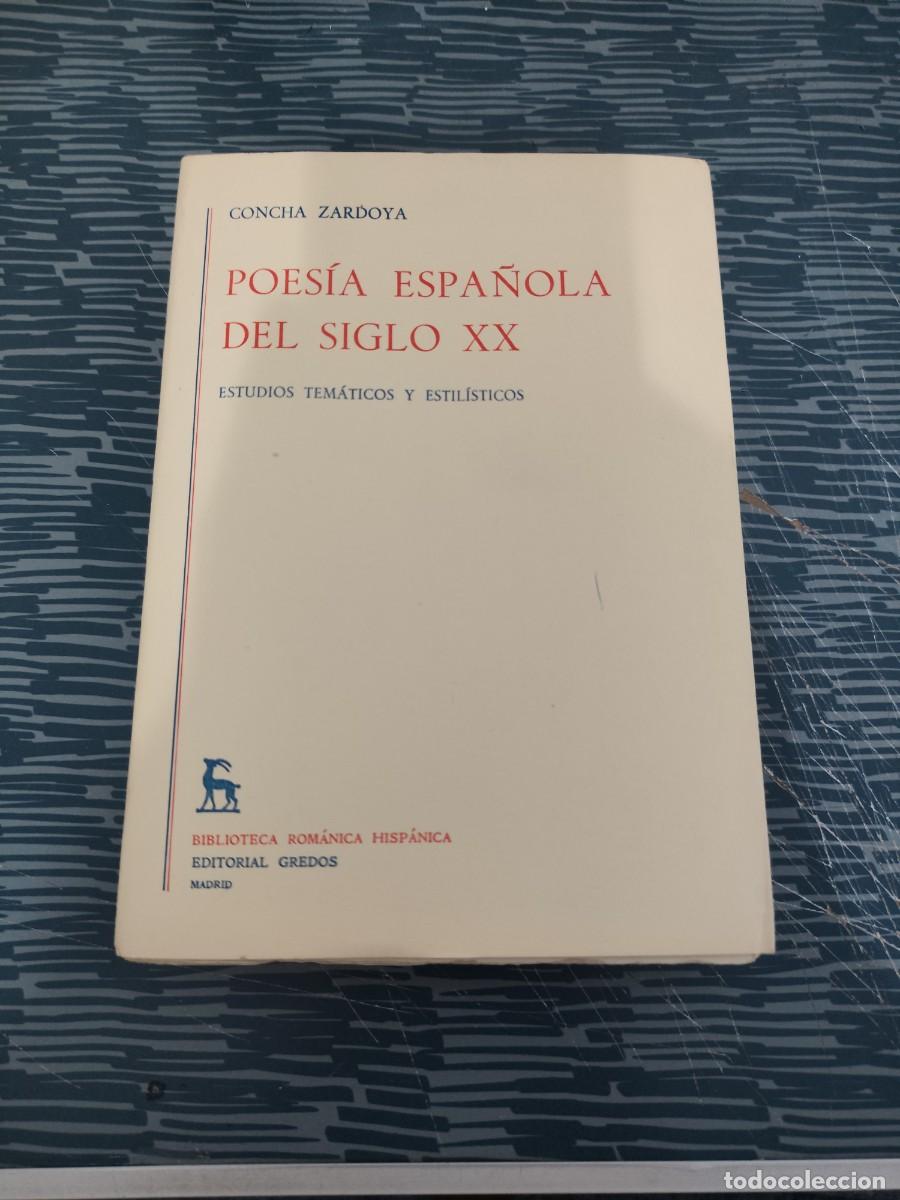 Libros de segunda mano: POES&Iacute;A ESPA&Ntilde;OLA DEL SIGLO XX, CONCHA ZARDOYA, GREDOS EDITORIAL,1974, INTONSO.