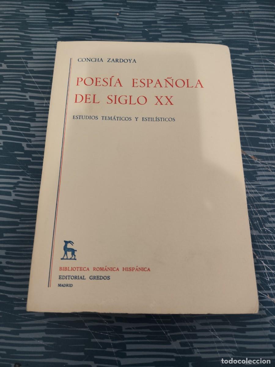 Libros de segunda mano: POES&Iacute;A ESPA&Ntilde;OLA DEL SIGLO XX, CONCHA ZARDOYA, GREDOS EDITORIAL,1974, INTONSO.