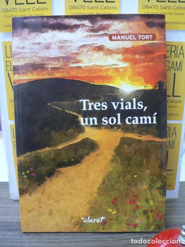 Libros de segunda mano: Tres Vials, un Sol Cam&iacute; - Manuel Tort i Mart&iacute; - Editorial Claret