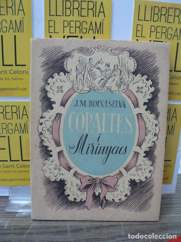 Libros de segunda mano: Copaltes i Mirinyacs - Boix i Selva, Josep Maria - Impremta Alt&eacute;s - 1938, 1&ordf; ed.