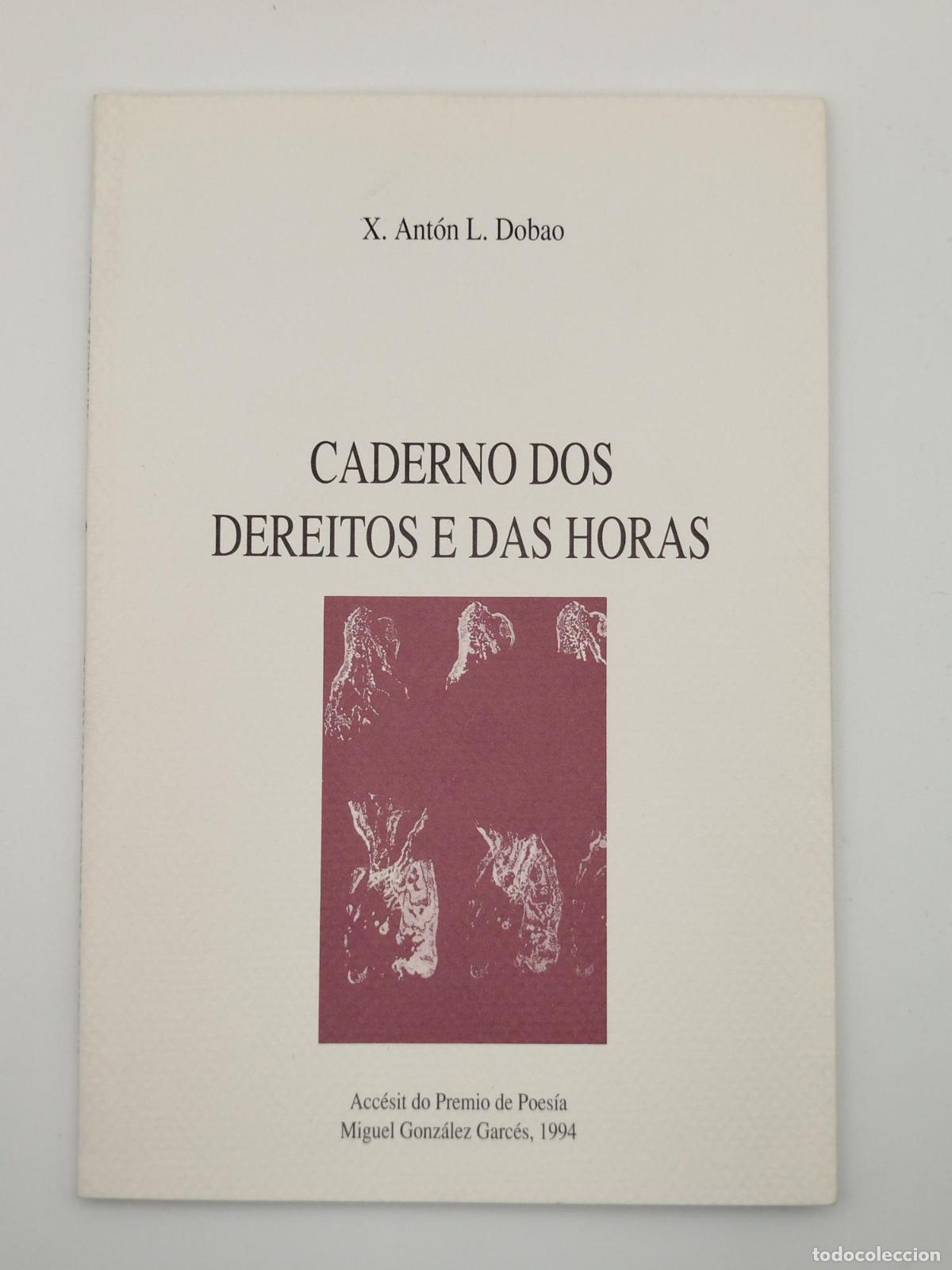 Libros de segunda mano: Caderno dos dereitos e das horas - X. Ant&oacute;n L. Dobao