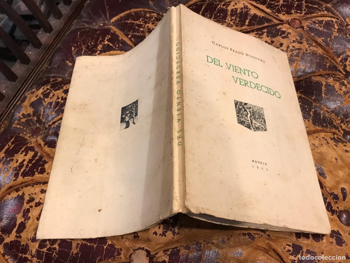 Libros de segunda mano: CARLOS PRADO NOGUEIRA. DEL VIENTO VERDECIDO. 1953. (EJEMPLAR 28 de 300) (CON DEDICATORIA)