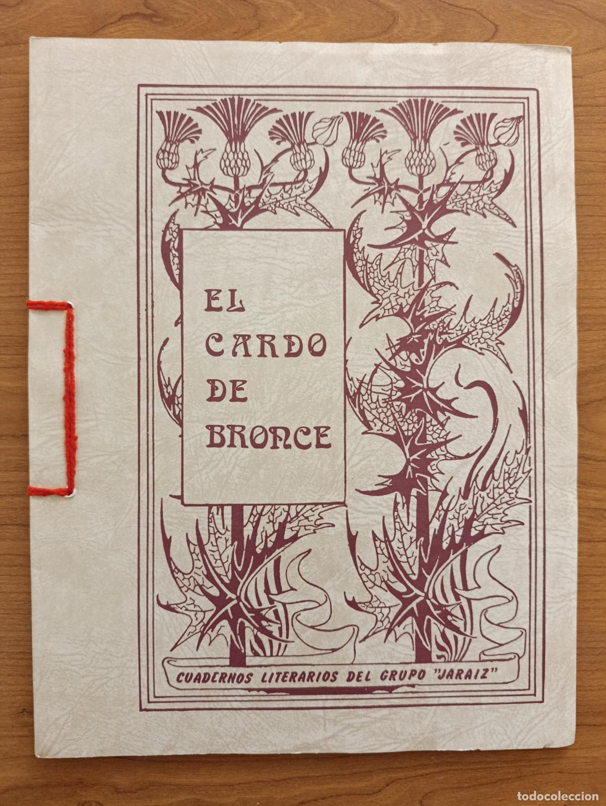 Libros de segunda mano: BOLETIN EL CARDO DE BRONCE JARAIZ. TOMELLOSO. LITERATURA, POES&Iacute;A. N&ordm; DOS. 1985