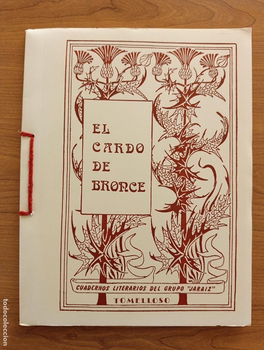 Libros de segunda mano: BOLETIN EL CARDO DE BRONCE JARAIZ. TOMELLOSO. LITERATURA, POES&Iacute;A. N&ordm; XIII. PRIMAVERA 1988
