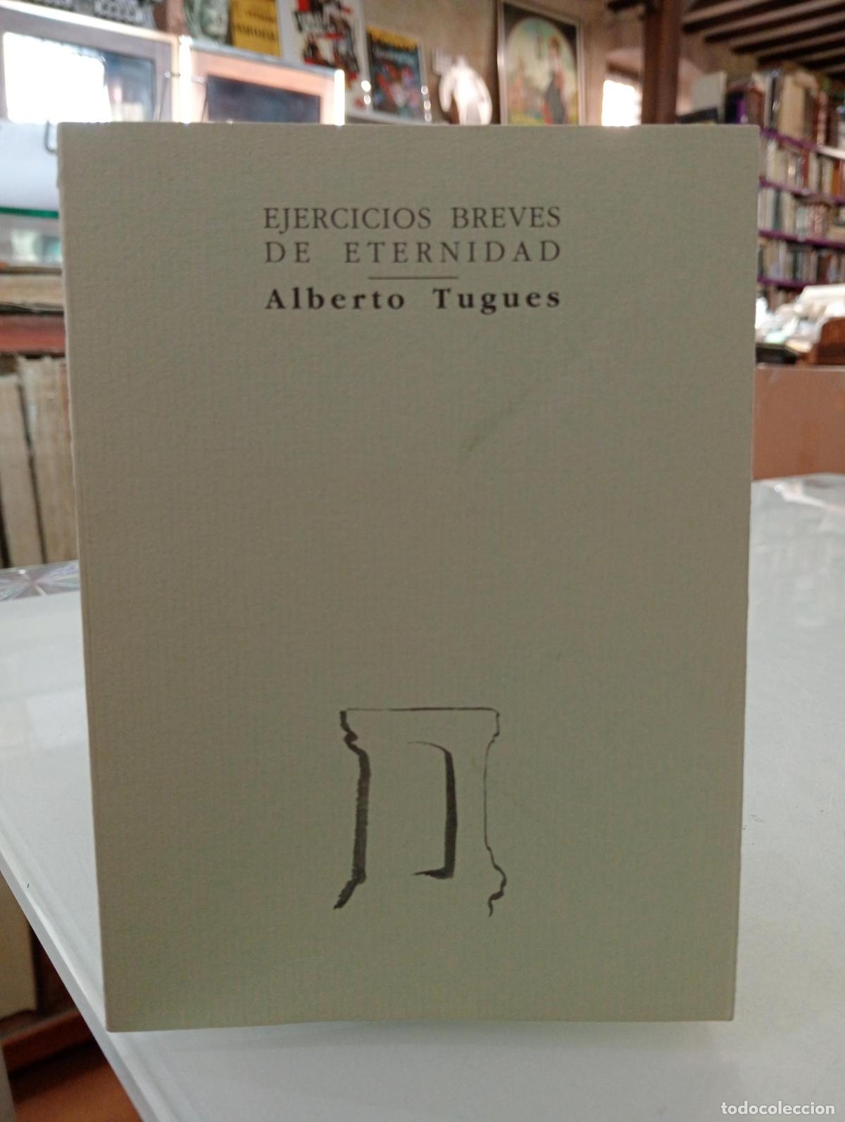 Libros de segunda mano: Ejercicios breves de eternidad - Tugues, Alberto.