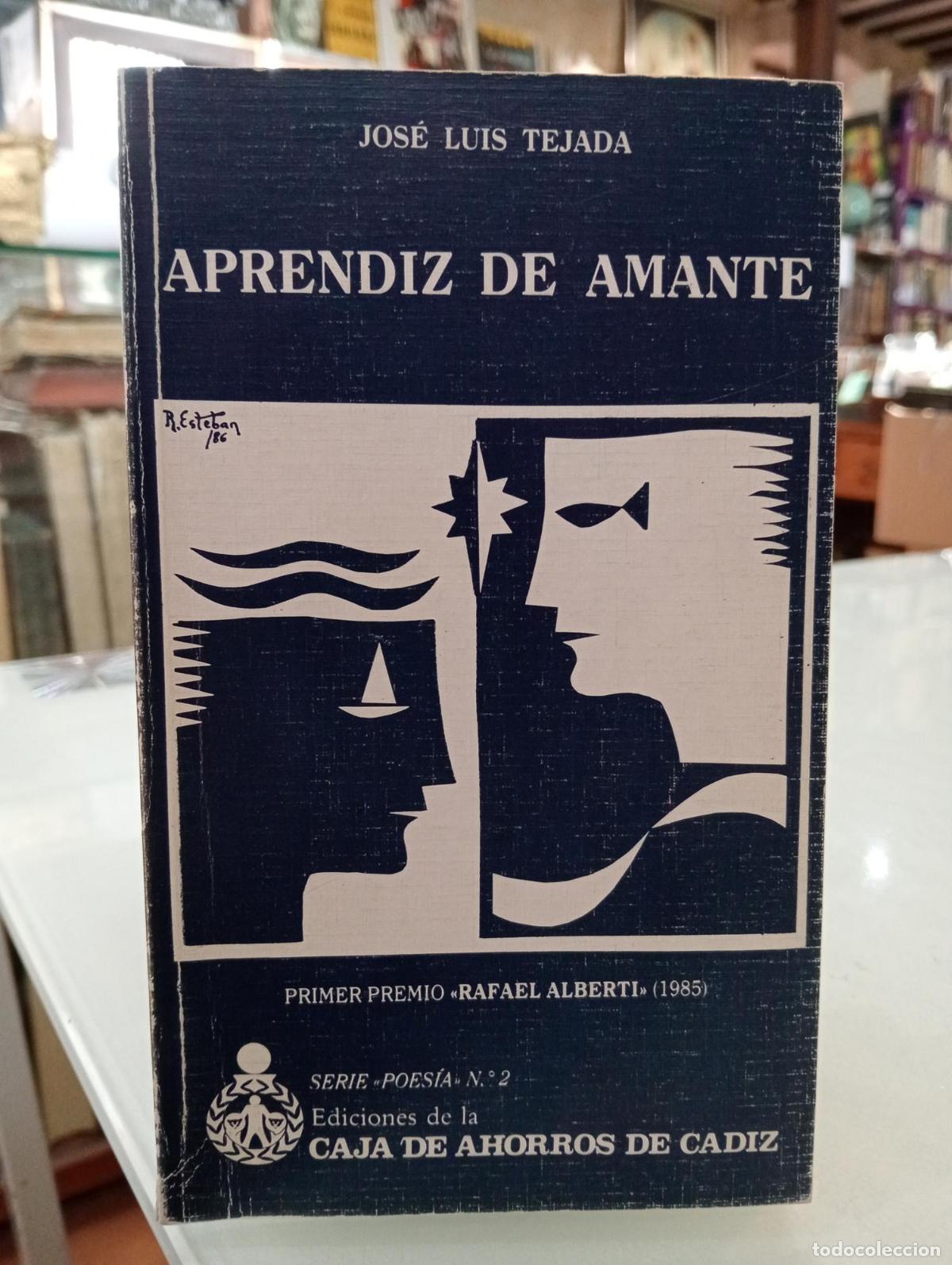 Libros de segunda mano: Aprendiz de amante - Jos&eacute; Luis Tejada