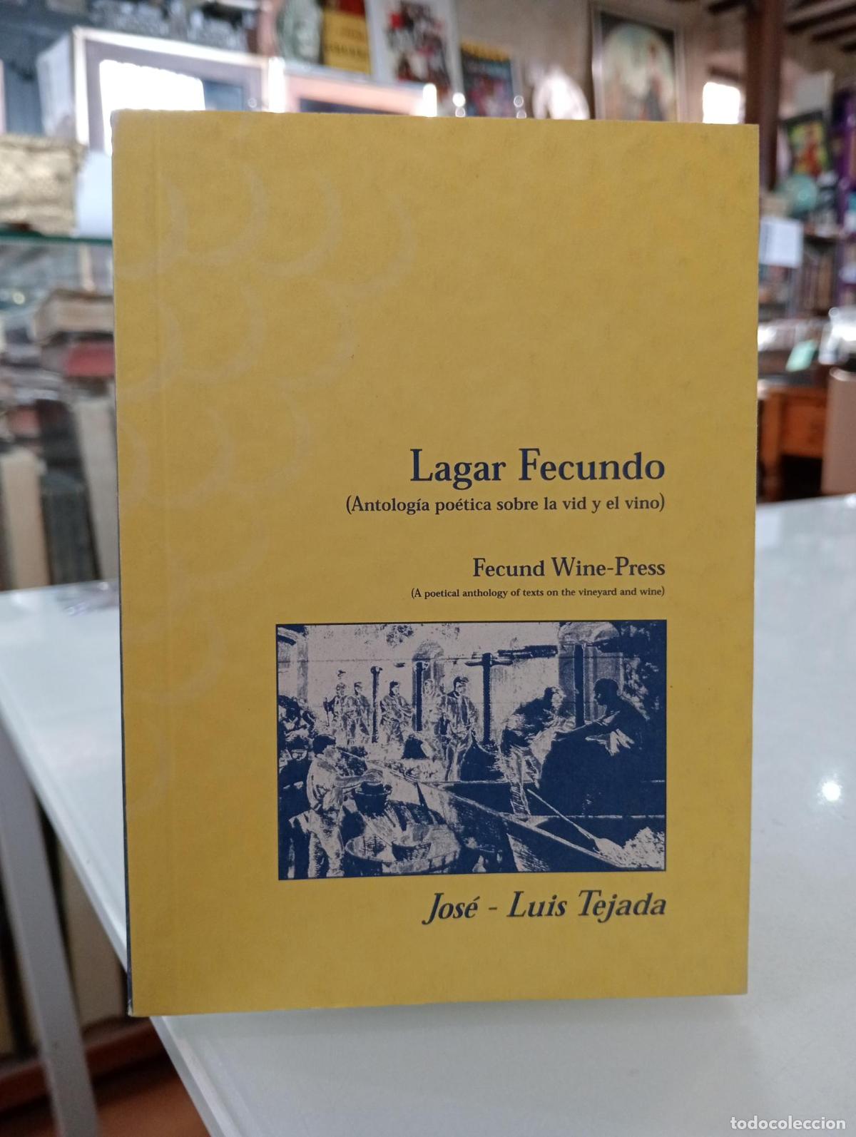 Libros de segunda mano: Lagar fecundo - Jos&eacute; Luis Tejada