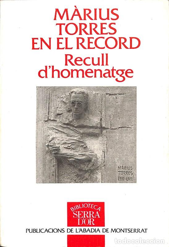 Libros de segunda mano: M&agrave;rius Torres en el Record. Recull d'homenatge - Carles Albesa, Jordi Mir y M. Isabel Pijoan i Picas