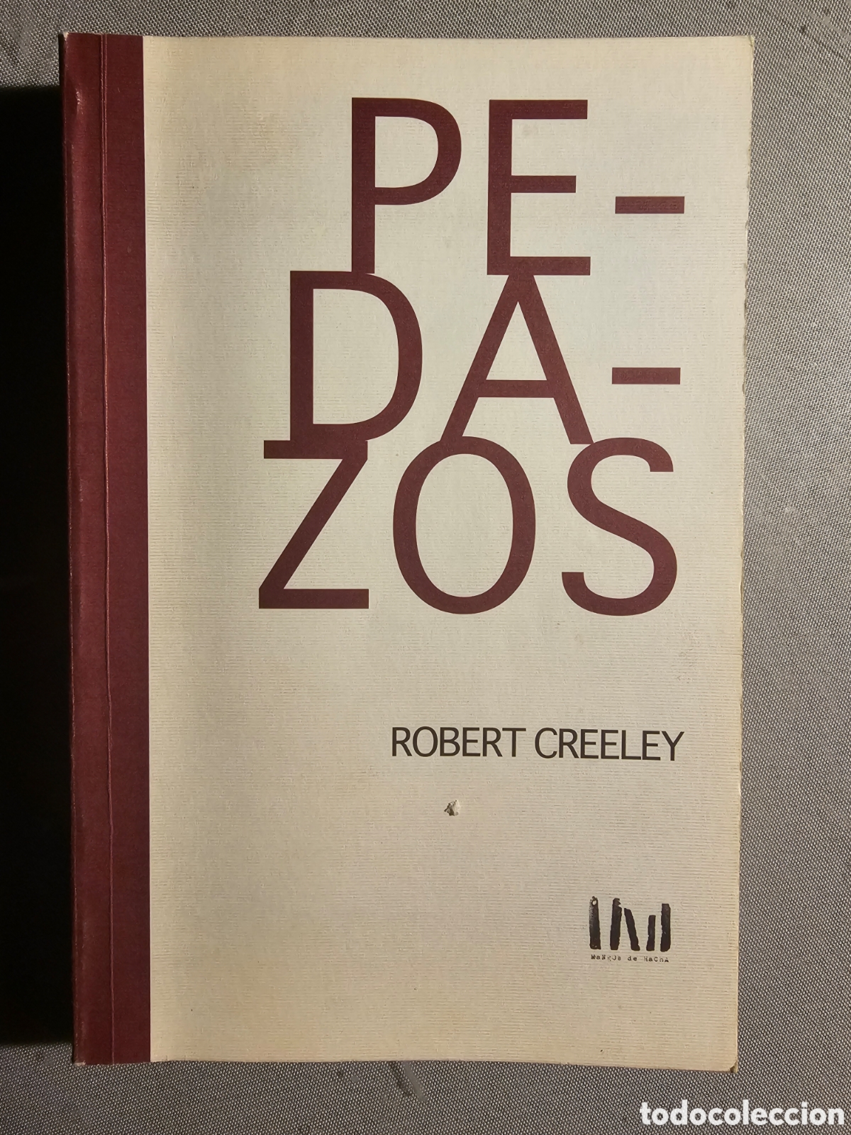 Libros de segunda mano: ROBERT CREELEY Pedazos
