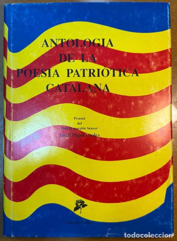 Libri di seconda mano: Antologia de la poesia patri&ograve;tica catalana: Proemi del Molt H. Senyor Jordi Pujol - Varis Autors